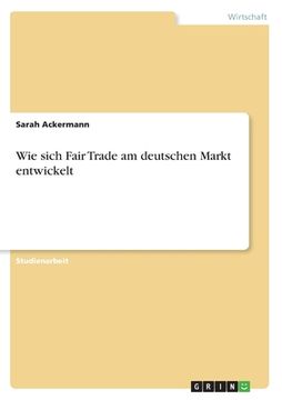 portada Wie sich Fair Trade am deutschen Markt entwickelt (in German)