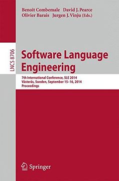 portada Software Language Engineering: 7th International Conference, sle 2014, Västerås, Sweden, September 15-16, 2014. Proceedings (Lecture Notes in Computer Science) (en Inglés)