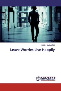 portada Leave Worries Live Happily (in English)