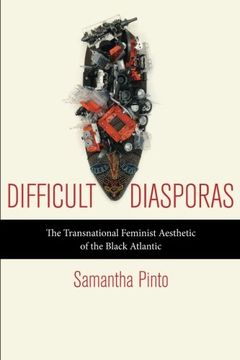 portada Difficult Diasporas: The Transnational Feminist Aesthetic of the Black Atlantic