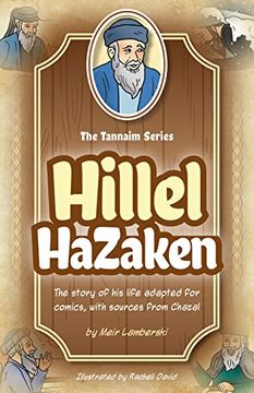 portada Tannaim Series, Hillel Hazakein: The Story of his Life Adapted for Comics, With Sources From Chazal (en Inglés)