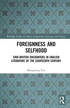 portada Foreignness and Selfhood (Routledge Studies in Chinese Comparative Literature and Culture) (en Inglés)