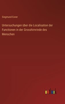 portada Untersuchungen über die Localisation der Functionen in der Grosshirnrinde des Menschen (in German)