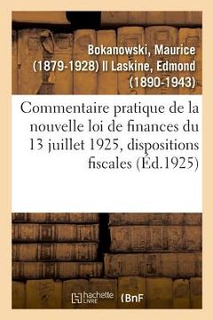 portada Commentaire Pratique de la Nouvelle Loi de Finances Du 13 Juillet 1925, Dispositions Fiscales (en Francés)