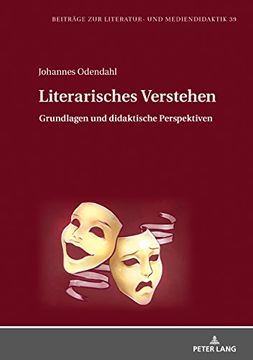portada Literarisches Verstehen: Grundlagen und Didaktische Perspektiven (Beitraege zur Literatur- und Mediendidaktik) 