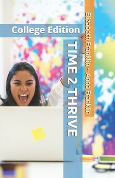 portada Time 2 Thrive: College Edition (en Inglés)