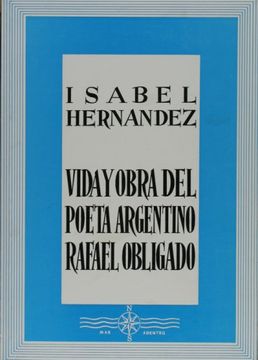 portada Vida y obra del poeta argentino Rafael Obligado (Colección Mar adentro)