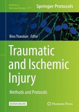 portada Traumatic and Ischemic Injury: Methods and Protocols (Methods in Molecular Biology)