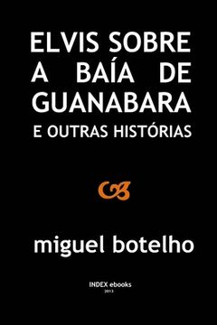 portada Elvis sobre a Baía de Guanabara e outras histórias (in Portuguese)