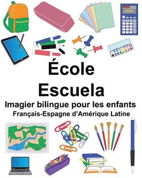 portada Français-Espagne d'Amérique Latine École/Escuela Imagier bilingue pour les enfants (en Francés)