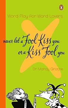 portada Never let a Fool Kiss You. (in English)