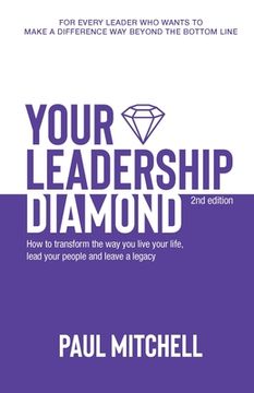 portada Your Leadership Diamond: How To Transform the Way You Live Your Life, Lead Your People and Leave a Legacy 