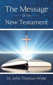 portada The Message of the New Testament (en Inglés)