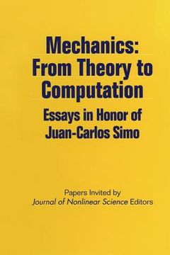 portada Mechanics: From Theory to Computation: Essays in Honor of Juan-Carlos Simo (en Inglés)