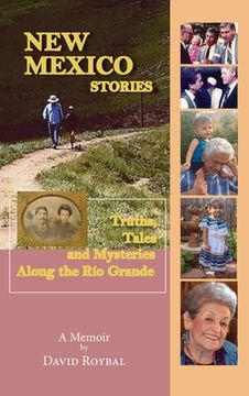 portada New Mexico Stories: Truths, Tales and Mysteries from Along the Río Grande