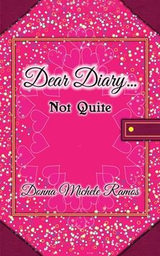 portada Dear Diary...Not Quite (en Inglés)