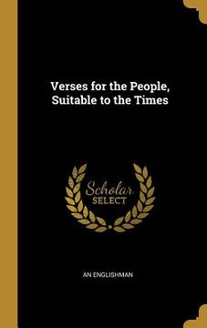 portada Verses for the People, Suitable to the Times (en Inglés)