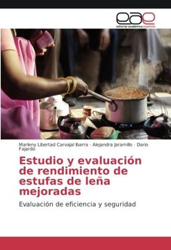 portada Estudio y evaluación de rendimiento de estufas de leña mejoradas: Evaluación de eficiencia y seguridad (Spanish Edition)