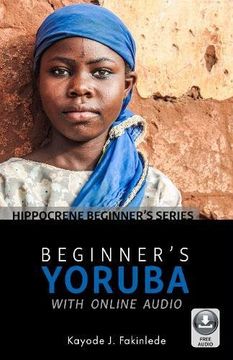 portada Beginner's Yoruba With Online Audio (Hippocrene Beginner's Series) (en Inglés)