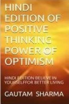 portada Hindi Edition of Positive Thinking, Power Ofoptimism: Hindi Edition Believe in Tourself for Betterliving (en Hindi)
