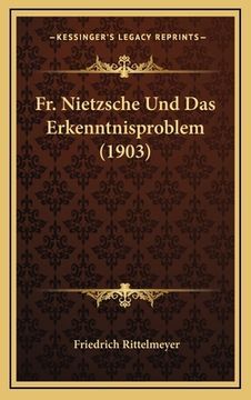 portada Fr. Nietzsche Und Das Erkenntnisproblem (1903) (in German)