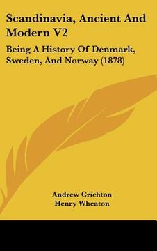 portada scandinavia, ancient and modern v2: being a history of denmark, sweden, and norway (1878) (en Inglés)