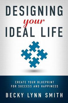 portada Designing Your Ideal Life: Create Your Blueprint for Success and Happiness