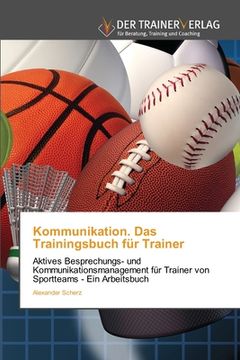 portada Kommunikation. Das Trainingsbuch für Trainer (en Alemán)