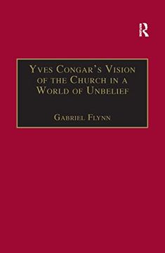 portada Yves Congar's Vision of the Church in a World of Unbelief (en Inglés)