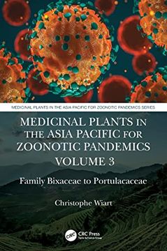 portada Medicinal Plants in the Asia Pacific for Zoonotic Pandemics, Volume 3: Family Bixaceae to Portulacaceae 
