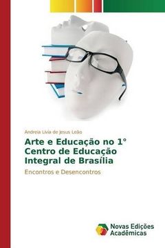 portada Arte e Educação no 1° Centro de Educação Integral de Brasília