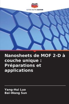 portada Nanosheets de MOF 2-D à couche unique: Préparations et applications (en Francés)