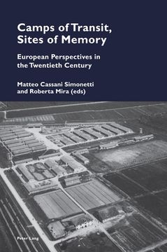 portada Camps of Transit, Sites of Memory: European Perspectives in the Twentieth Century (in English)