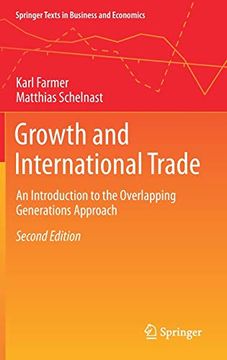 portada Growth and International Trade: An Introduction to the Overlapping Generations Approach (Springer Texts in Business and Economics) (in English)
