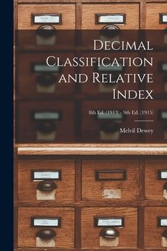 portada Decimal Classification and Relative Index; 8th ed. (1913) - 9th ed. (1915) (en Inglés)