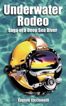 portada underwater rodeo: saga of a deep sea diver (in English)