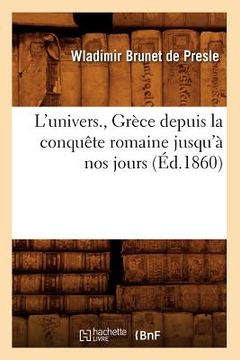 portada L'Univers., Grèce Depuis La Conquête Romaine Jusqu'à Nos Jours (Éd.1860)