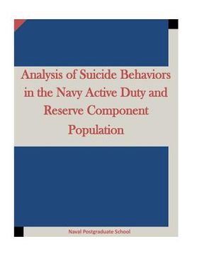 portada Analysis of Suicide Behaviors in the Navy Active Duty and Reserve Component Population