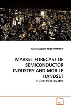 portada market forecast of semiconductor industry and mobile handset (en Inglés)