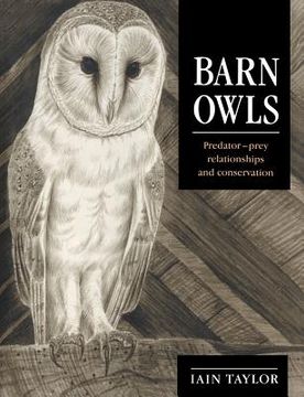 portada Barn Owls: Predator-Prey Relationships and Conservation (en Inglés)