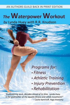 portada The Waterpower Workout: The Stress-Free Way for Swimmers and Non-Swimmers Alike to Control Weight, Build Strength and Power, Develop Cardiovas (en Inglés)