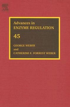 portada Advances in Enzyme Regulation: Proceedings of the Forty-Fifth International Symposium Volume 45 (en Inglés)