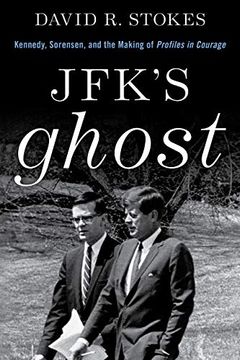 portada Jfk's Ghost: Kennedy, Sorensen and the Making of Profiles in Courage (en Inglés)