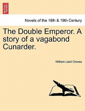 portada the double emperor. a story of a vagabond cunarder. (in English)