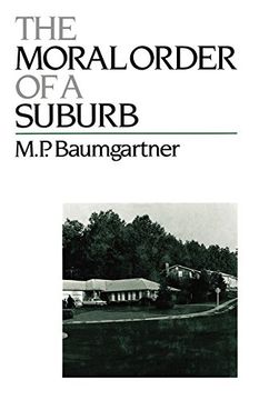 portada The Moral Order of a Suburb (en Inglés)