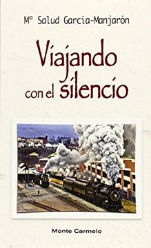 portada Viajando Con El Silencio (amigos De Orar - Otra Mira) (in Spanish)