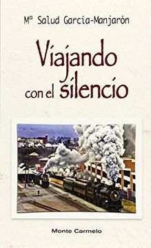 portada Viajando Con El Silencio (amigos De Orar - Otra Mira)