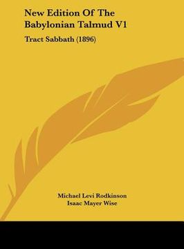portada new edition of the babylonian talmud v1: tract sabbath (1896) (en Inglés)