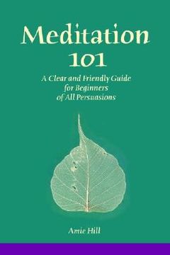portada meditation 101: a clear and friendly guide for beginners of all persuasions (in English)