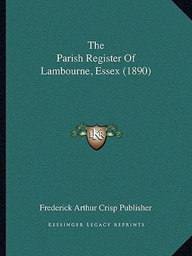 portada the parish register of lambourne, essex (1890) (in English)